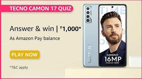 Amazon Tecno Camon 17 Quiz Answers Today l Win 1000 Amazon Pay Balance l 16 July 2021