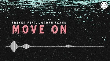 FREYER feat. Jordan Kaahn - Move On [Evolune]