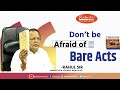 Dont be afraid of bare acts