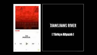 Download Lagu LAY (张艺兴/레이) - XiangJiang River (湘江水) feat. KungFuPen (功夫胖) | Türkçe Çeviri |