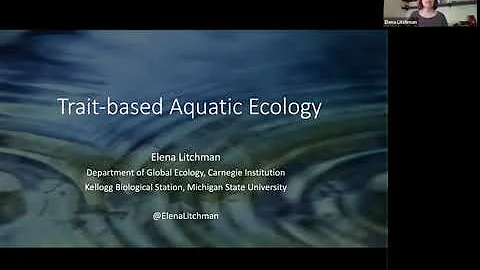 GSA Limnoseries: Trait-based Aquatic Ecology by Dr. Elena Litchman