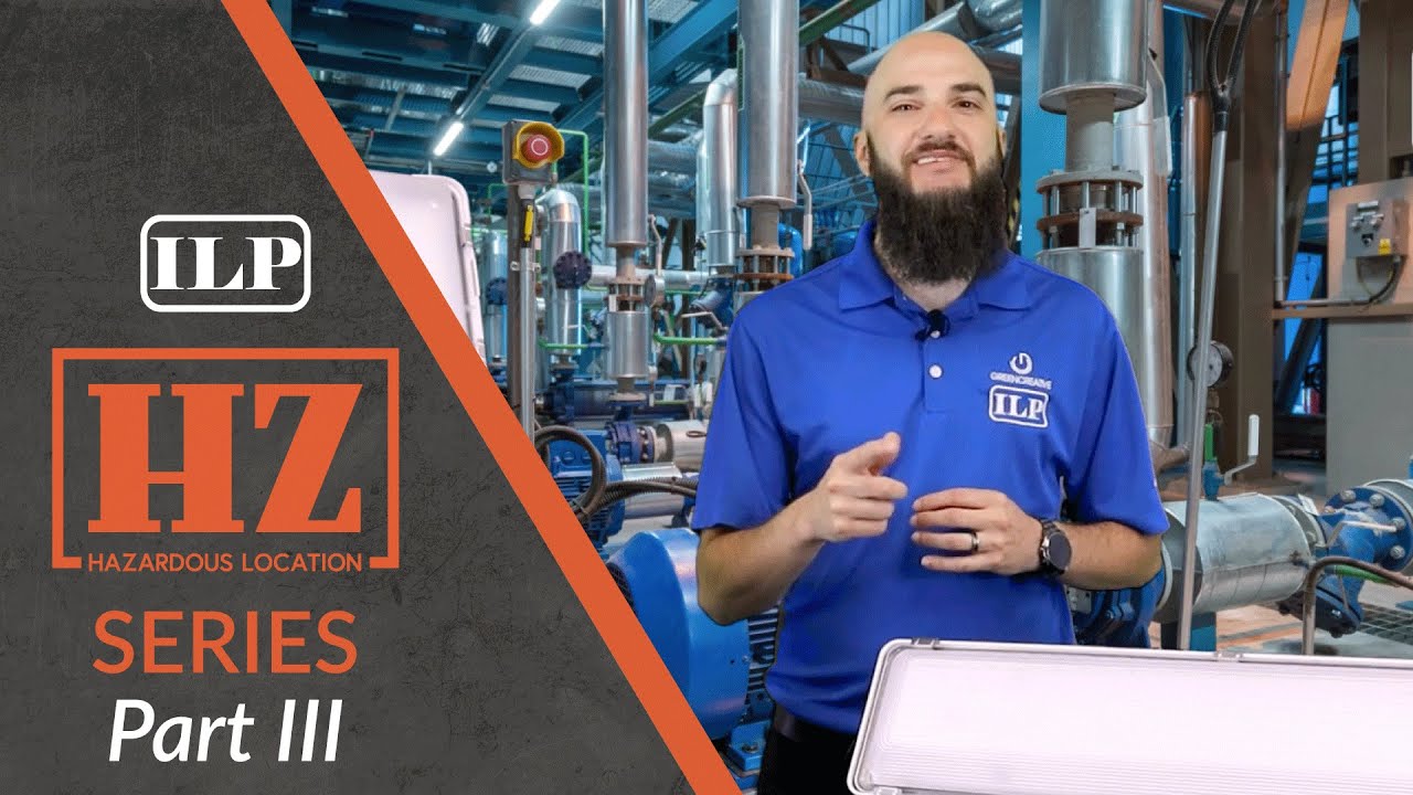 ILP Hazardous Location Series: Part III | LED Lighting Solutions