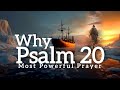 Why Psalm 20 considered to be the most powerful prayer.