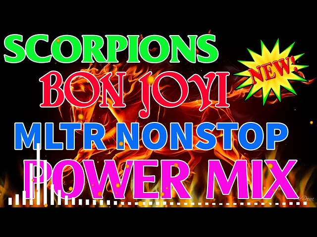 NONSTOP POWER MIX SLOW JAM LOVESONGS MIXSONG SCORPION BONJOVI MLTR class=