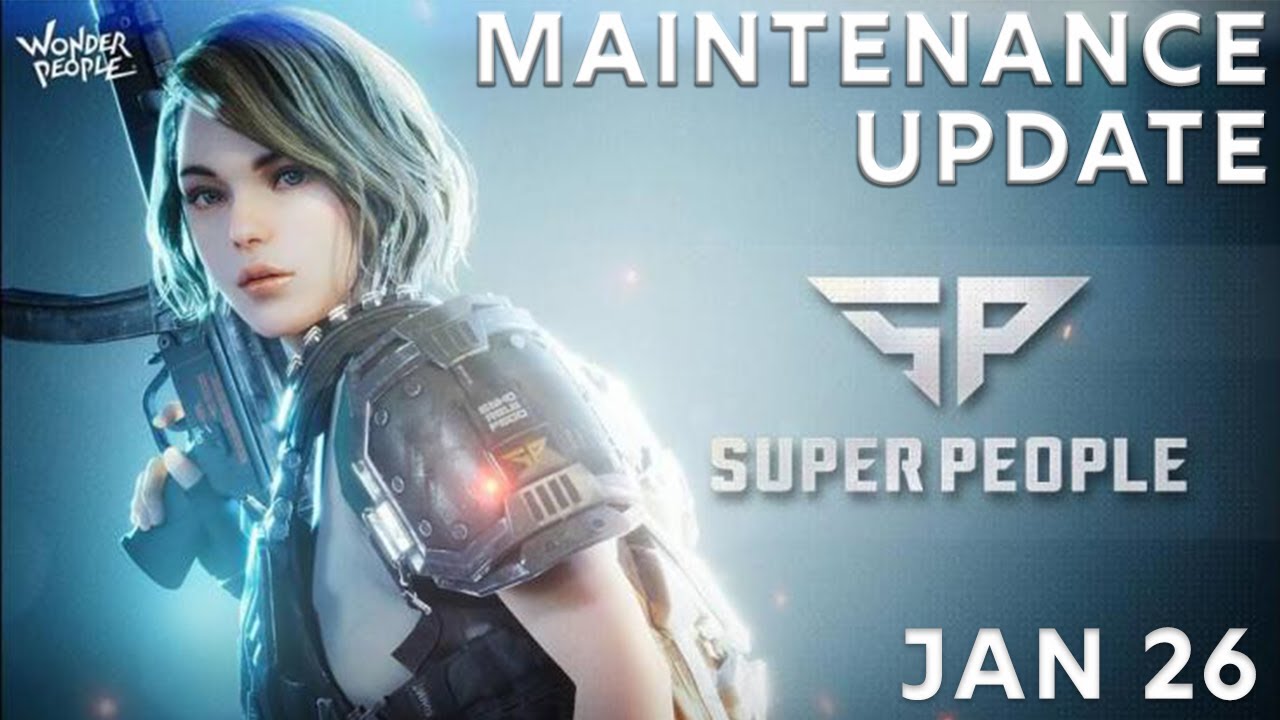 SUPER PEOPLE Maintenance Update Jan 26