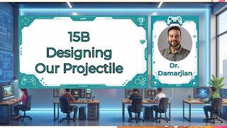 15B Designing Our Projectile