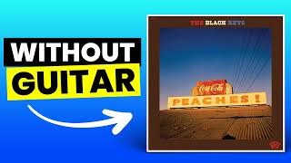 She Does It Right - The Black Keys | No Guitar (Play Along)