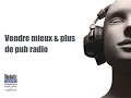 Vendre mieux et plus de pub radio  une formation mediatic conseils