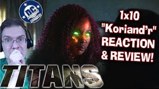 Titans 1x10 Koriand'r REACTION & REVIEW!