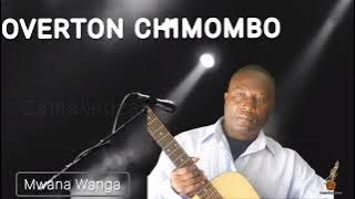 MWANA WANGA - Overton Chimombo