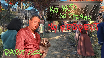 Fallout 4 - No HUD/Pip-Boy (Survival) - Part 62