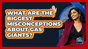 What Are The Biggest Misconceptions About Gas Giants? - Profiles in Politics