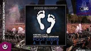Foot Steps Alive (DOUG Mashup) - Krewella vs. Arias & Greg Cerrone