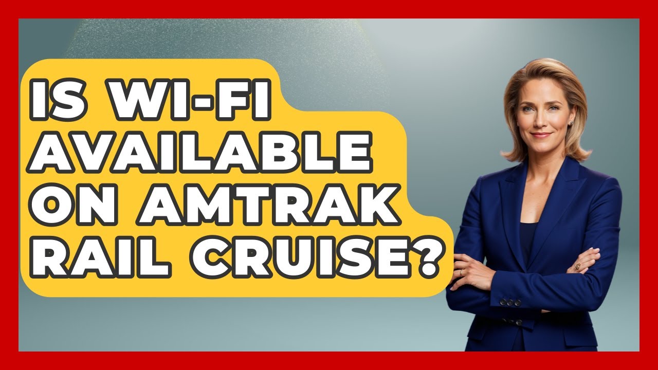 Is Wi-Fi Available On Amtrak Rail Cruise? - The Rail and Cruise Experts