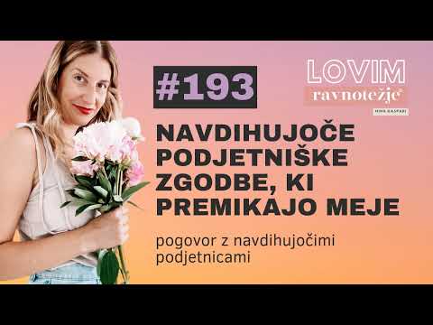 Navdihujoče podjetniške zgodbe, ki premikajo meje - pogovor s slovenskimi podjetnicami