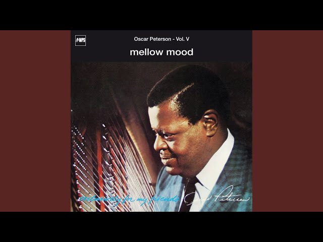 Oscar Peterson - In A Mellow Tone