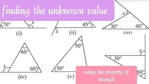Finding the unknown value x in triangle | property of triangle