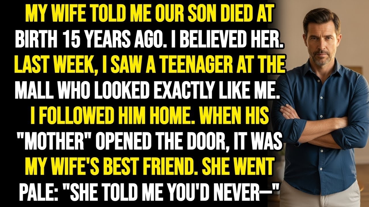 My Wife Said Our Baby Died — 15 Years Later, I Saw Him Alive With Her Best Friend