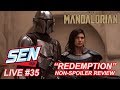 'The Mandalorian: Chapter 8 - Redemption' NON SPOILER Review - SEN LIVE #35