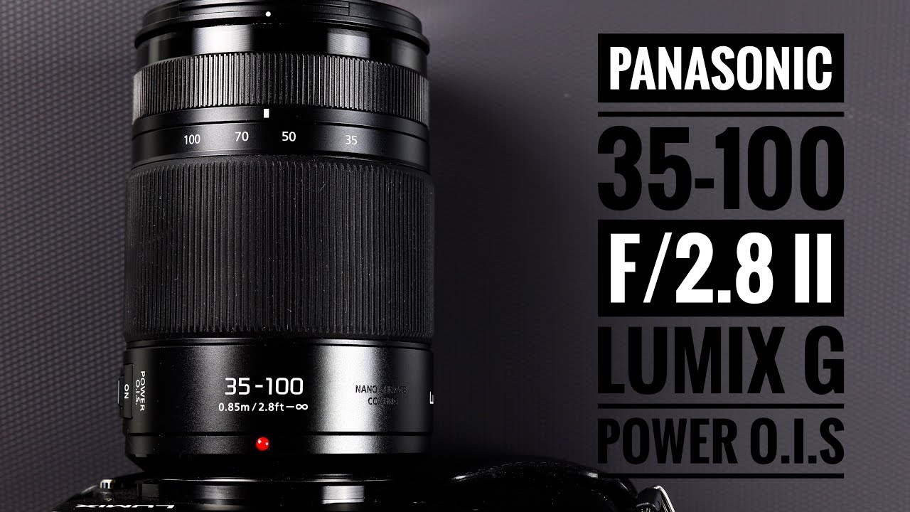 Panasonic 35 100mm F 2 8 Ii Youtube