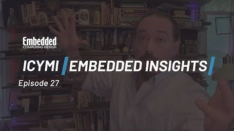 ICYMI: Embedded Insights - Episode 27