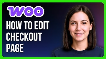 How to Edit WooCommerce Checkout Page