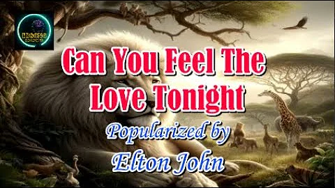 Can You Feel The Love Tonight by Elton John (KARAOKE)