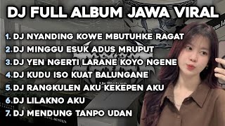 Dj Nyanding Kowe Mbutuhke Ragat X Tamu Undangan X Sikep X Ego Wong Tuo Album Jawa Viral