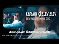 Ebru Yaşar & Siyam & Zeyd - Kafamın İçi Alev Alev ( Abdullah Özdemir Remix )