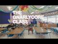 The Gnarlycore ClassThe Barbarians of California