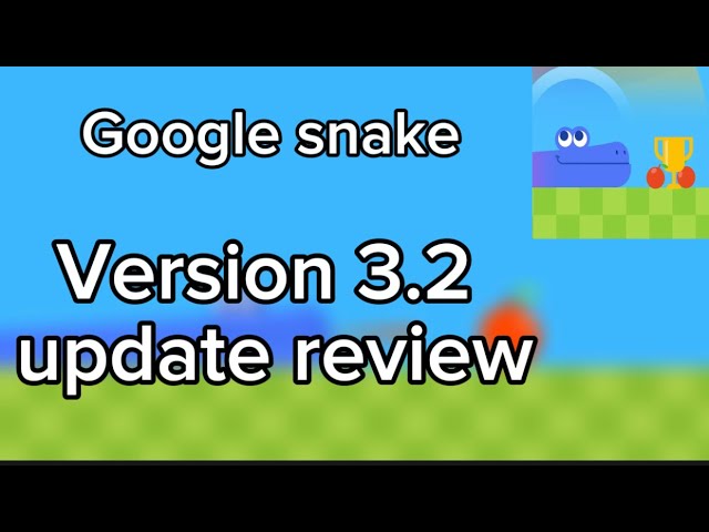 Google snake l version 3.2 update review 