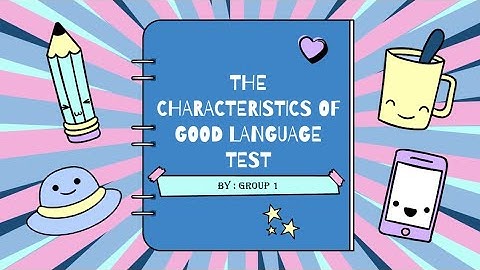 The Characteristics of Good Language Test by Group 1 V(H) Class