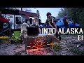 Into Alaska | 30-Day Overlanding, Camping, &amp; Wilderness Canoe Trip into the Last Frontier