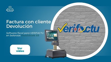 Verifactu en TouchScale XS: crear facturas con cliente, cancelar y devolución