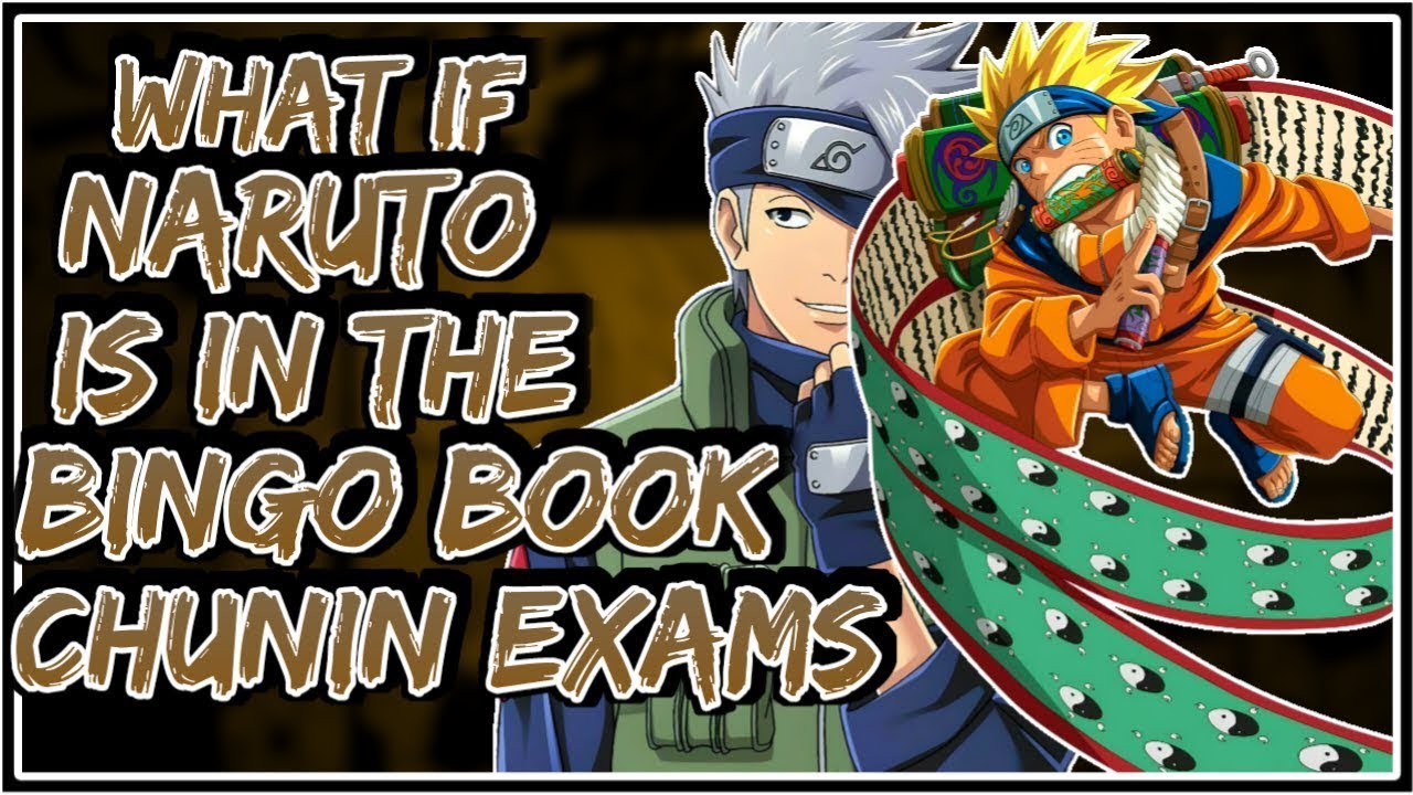 What If Naruto Is In The Bingo Book Chunin Exams   Part 1