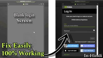 NVIDIA GeForce Experience Blank login screen problem Fix Easily in Hindi
