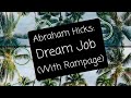 Abraham Hicks: Dream Job (With Rampage)