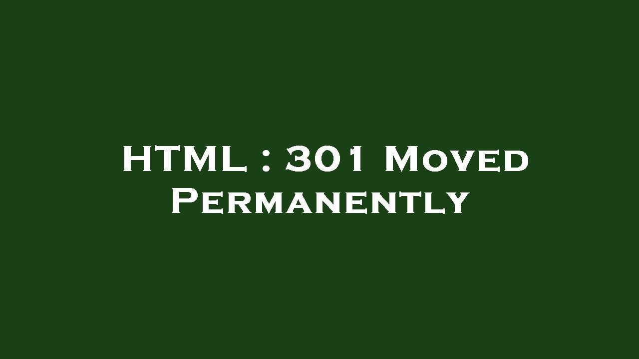 HTML : 301 Moved Permanently - YouTube