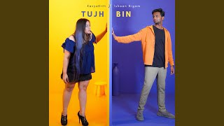 Tujh Bin - 1 Min Music - Ishaan Nigam, KavyaKriti