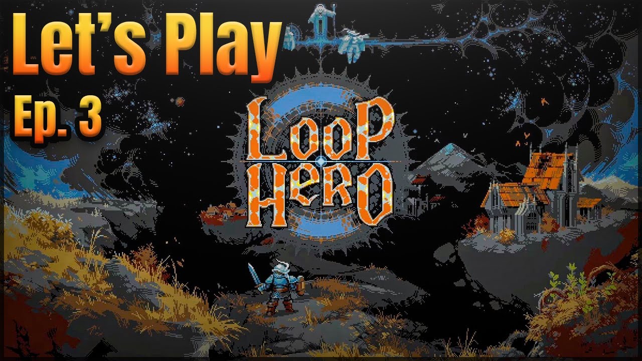 LOOP HERO | Let's Play in 2021 | First Time Playthrough | Episode 3 ...