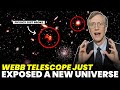 Nobel Prize Winner Warns: “It’s a DIFFERENT Universe” — James Webb Telescope Saw STRANGE Things..