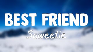 Best Friend - Saweetie(Lyrics Video)🔥