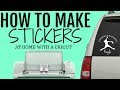 HOW TO MAKE STICKERS & DECALS AT HOME