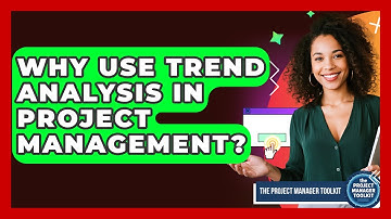 Why Use Trend Analysis In Project Management? - The Project Manager Toolkit