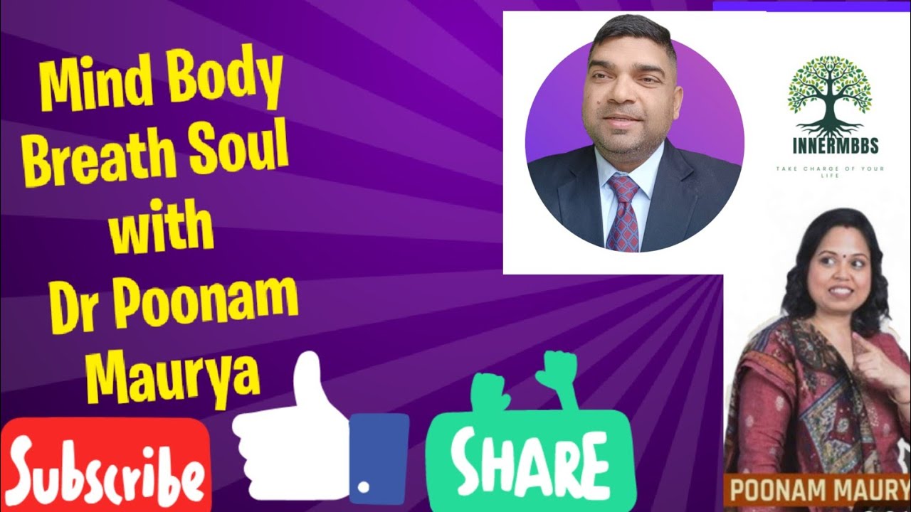 Exploring Mind. Body. Breath & Soul with Dr Poonam Maurya  @InnerMBBS1980 @HearbeatsZAcademy