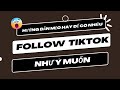 Hướng Dẫn Mẹo Hay Để Có Nhiều Follow Tiktok Như Ý Muốn