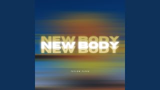 New Body - Teflon Flexx
