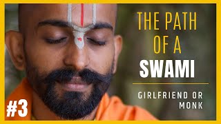 Girlfriend or Monk | Path of a Swami Podcast #3