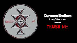 Dunmore Brothers ft Ben Westbeech - Trust Me (Original Mix)