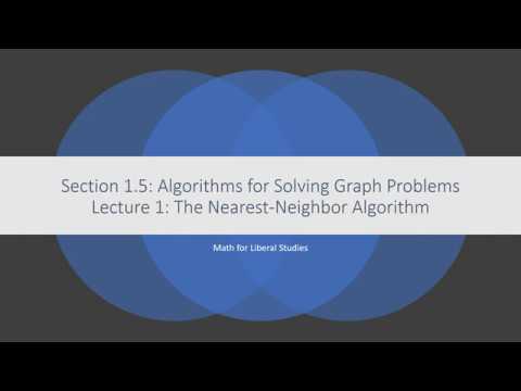 Math for Liberal Studies - Lecture 1.5.1 The Nearest-Neighbor Algorithm ...